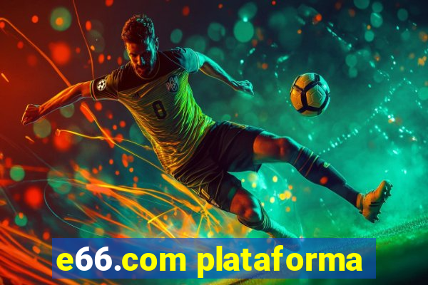 e66.com plataforma